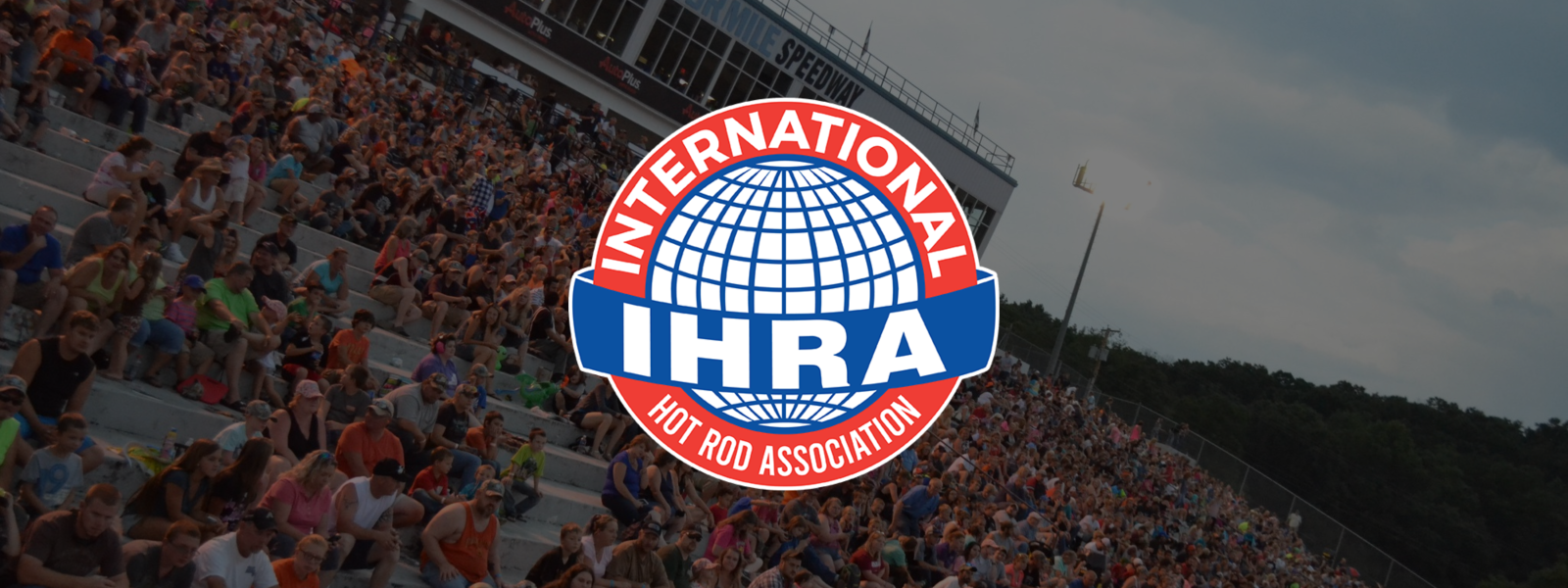 Ihra Announces The Leasing And Operations Of The Pulaski County Motorsports Park, Formerly The Motor Mile Speedway