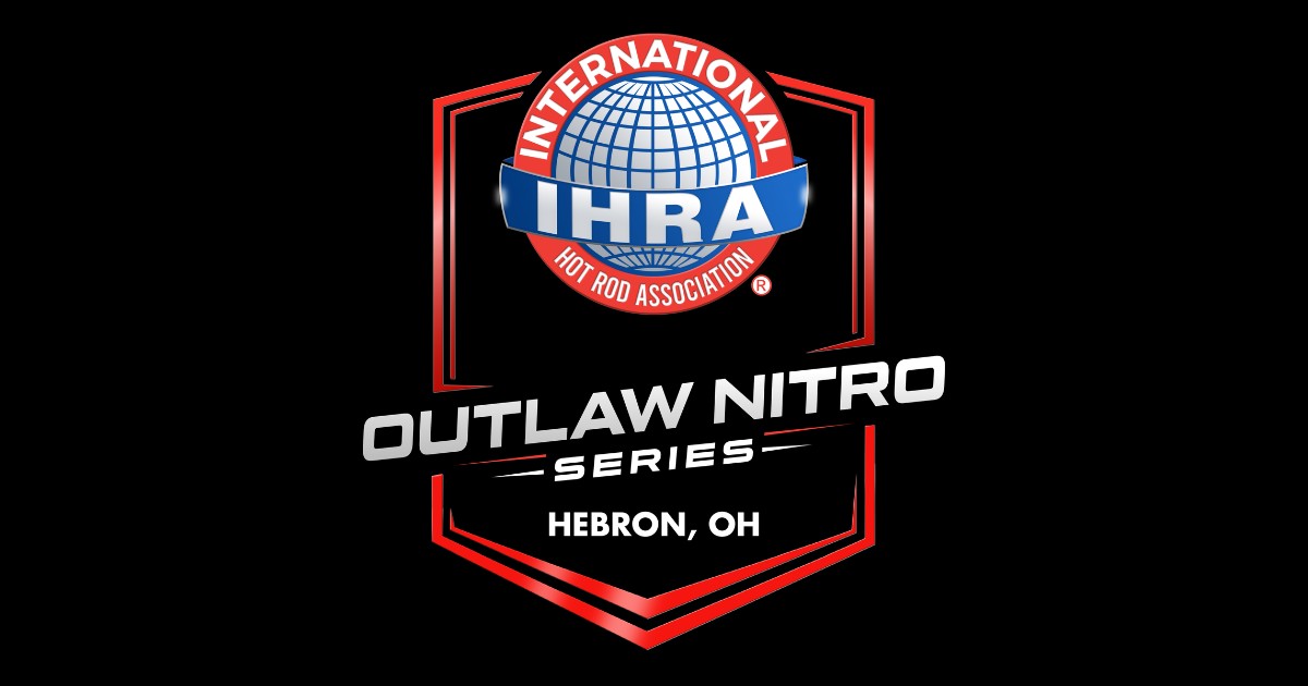 IHRA Relocates Montgomery Event to Hebron, Ohio; May 7–9 Race to be Branded as IHRA Spring Nationals